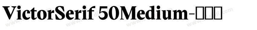 VictorSerif 50Medium字体转换 VictorSerif 50Medium字体转换